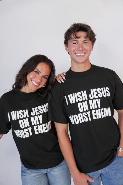 "I WISH JESUS ON MY WORST ENEMY" T-Shirt